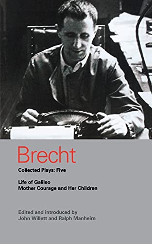 Brecht Collected Plays: 5: Life of Galileo; Mother Courage and Her Children (World Classics)