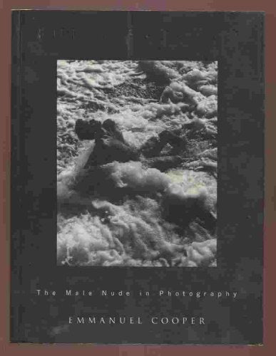 Fully Exposed: The Male Nude in Photography