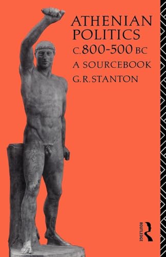 Athenian Politics c800-500 BC: A Sourcebook (Routledge Sourcebooks for the Ancient World)