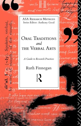 Oral Traditions and the Verbal Arts: A Guide to Research Practices (The ASA Research Methods) (Volume 0)