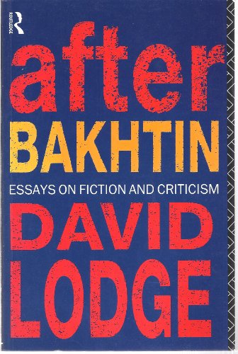After Bakhtin: Essays on Fiction and Criticism