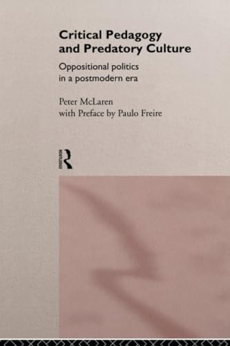 Critical Pedagogy and Predatory Culture