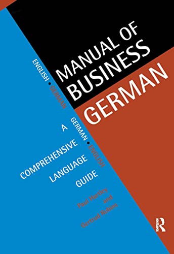 Manual of Business German: A Comprehensive Language Guide (Languages for Business) (Volume 0)