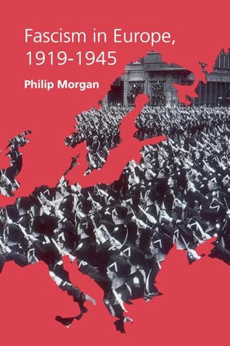 Fascism in Europe, 1919-1945 (Routledge Companions)