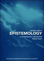 Epistemology: A Contemporary Introduction (Routledge Contemporary Introductions to Philosophy)