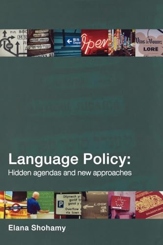Language Policy: Hidden Agendas and New Approaches