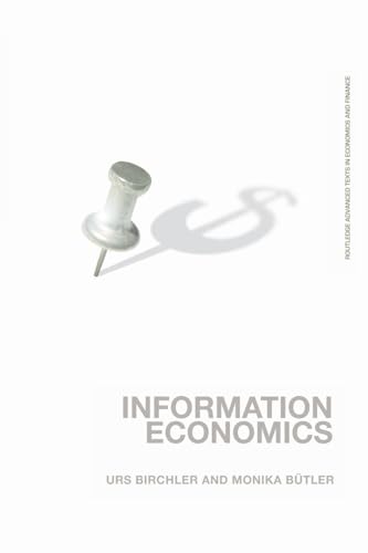 Information Economics (Routledge Advanced Texts in Economics and Finance)