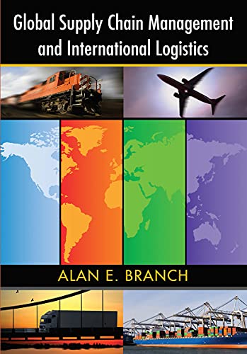 Global Supply Chain Management and International Logistics