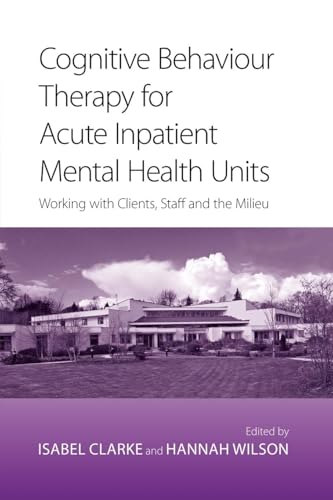 Cognitive Behaviour Therapy for Acute Inpatient Mental Health Units