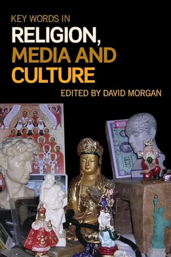 Key Words in Religion, Media and Culture