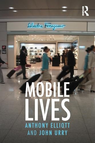 Mobile Lives (International Library of Sociology)