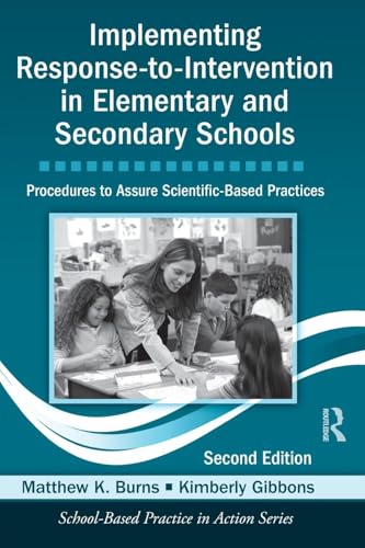 Implementing Response-to-Intervention in Elementary and Secondary Schools (School-Based Practice in Action)