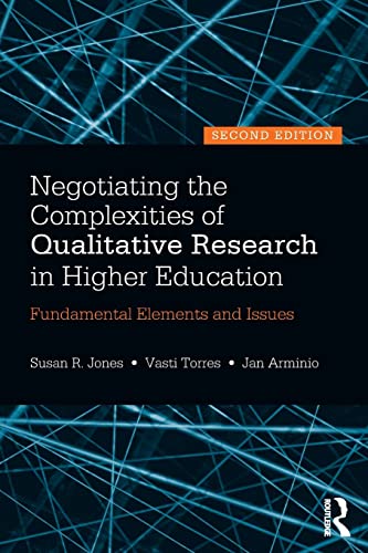 Negotiating the Complexities of Qualitative Research in Higher Education: Fundamental Elements and Issues