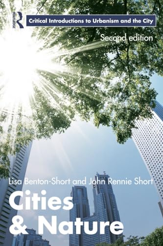 Cities and Nature (Routledge Critical Introductions to Urbanism and the City)