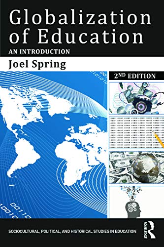 Globalization of Education: An Introduction (Sociocultural, Political, and Historical Studies in Education)