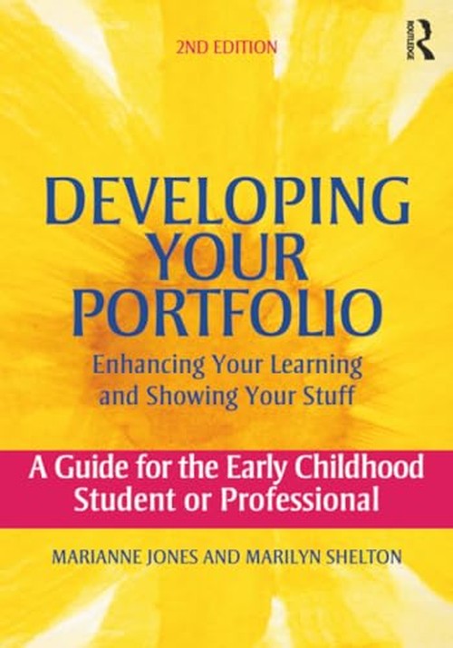 Developing Your Portfolio - Enhancing Your Learning and Showing Your Stuff