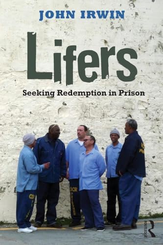Lifers (Criminology and Justice Studies)