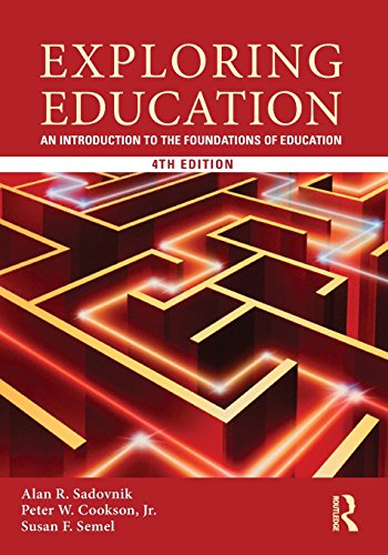 Exploring Education: An Introduction to the Foundations of Education