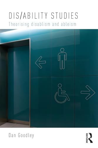 Dis/ability Studies: Theorising disablism and ableism