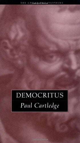 Democritus: The Great Philosophers (The Great Philosophers Series)