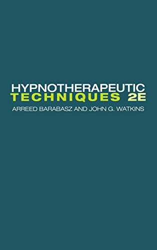 Hypnotherapeutic Techniques: Second Edition