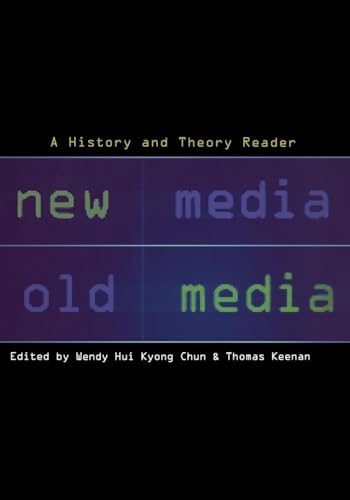 New Media, Old Media: A History and Theory Reader