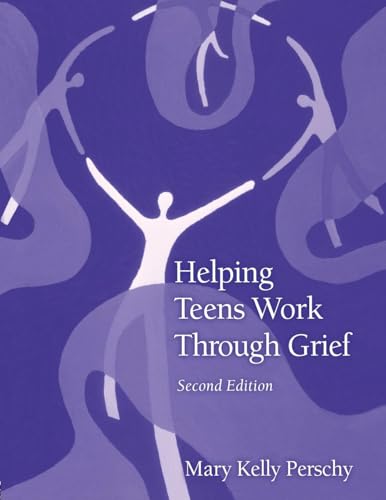 Helping Teens Work Through Grief (Second Edition)