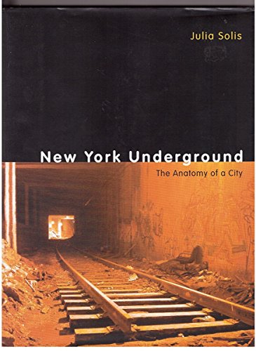 New York Underground: The Anatomy of a City