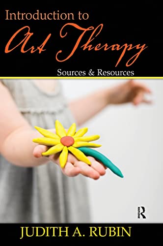 Introduction to Art Therapy: Sources & Resources