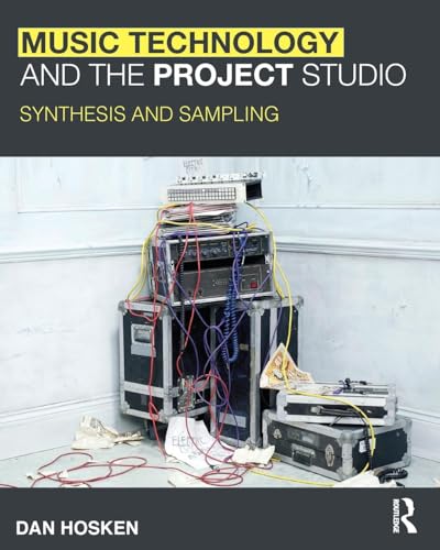 Music Technology and the Project Studio: Synthesis and Sampling