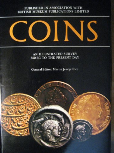 Coins: An Illustrated Survey 650 B.C. to the Present Day