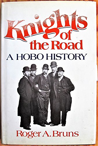 Knights of the Road: A Hobo History