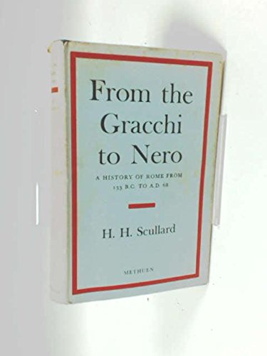 From the Gracchi to Nero: A history of Rome from 133 B.C. to A.D. 68,