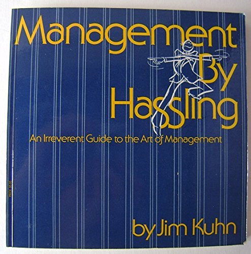 Management by Hassling
