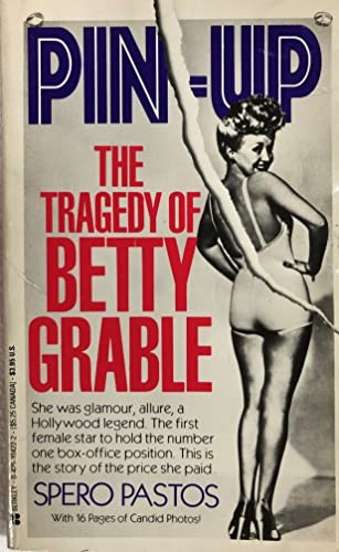 Pin-Up : The Tragedy of Betty Grable