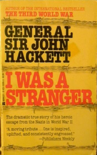 I Was a Stranger - General Sir John Hackett