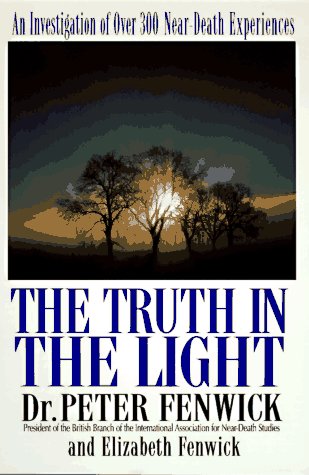 The Truth in the Light: An Investigation of over 300 Near-death Experiences