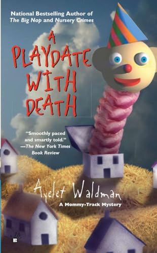 A Playdate with Death (A Mommy-Track Mystery)