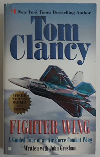 Fighter Wing: A Guided Tour of an Air Force Combat Wing (Tom Clancy's Military Referenc)