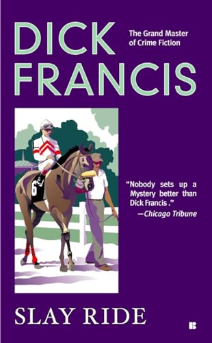 Slay Ride (A Dick Francis Novel)