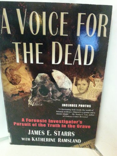 A Voice for the Dead: A Forensic Investigator's Pursuit of the Truth in the Grave
