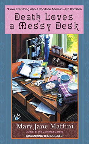 Death Loves a Messy Desk (Charlotte Adams, Book 3)