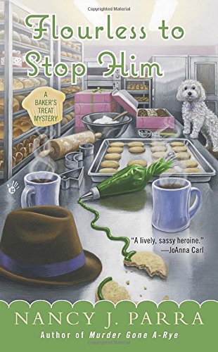 Flourless to Stop Him (A Baker's Treat Mystery)