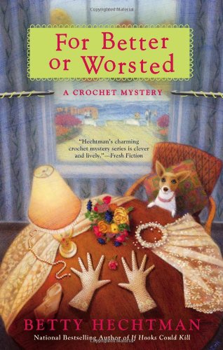 For Better or Worsted: A Crochet Mystery