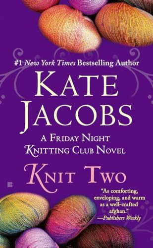 Knit Two (Friday Night Knitting Club Series)
