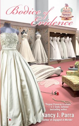 Bodice of Evidence (Perfect Proposals Mystery)