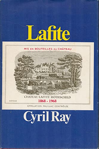 Lafite. the Story of Chateau Lafite-Rothschild
