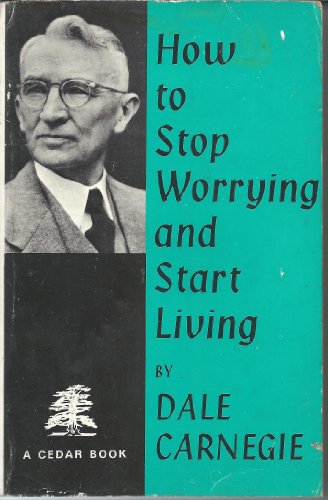How to Stop Worrying and Start Living (Cedar Books)