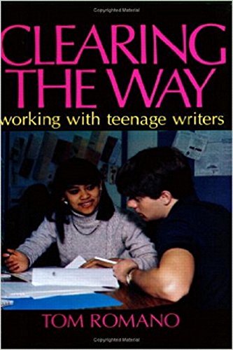 Clearing the Way: Working with Teenage Writers