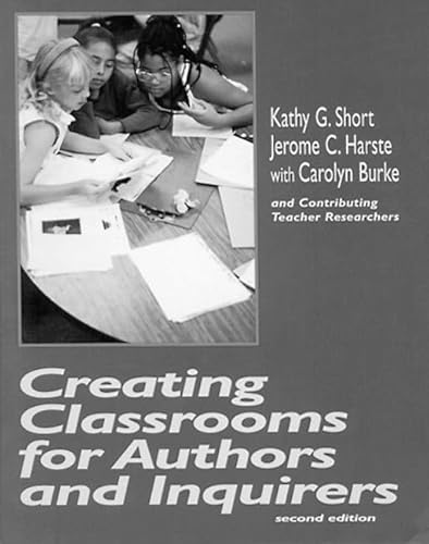 Creating Classrooms for Authors and Inquirers, Second Edition